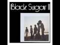 Black Sugar - Valdez in the Country