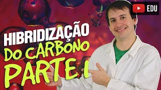 3. Introdução a Química Orgânica: Hibridização do Carbono (Aula 3/4) [Química Orgânica]