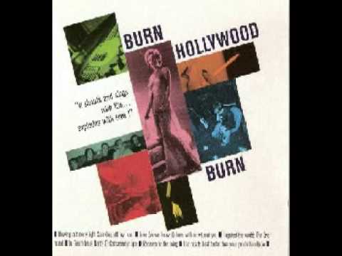 Burn Hollywood Burn - Love (As We Know It) Hurts With Or Without You.avi