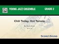 Chili Today, Hot Tamale, by Rick Hirsch – Score & Sound