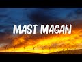 Arijit Singh Mast Magan Lyrics