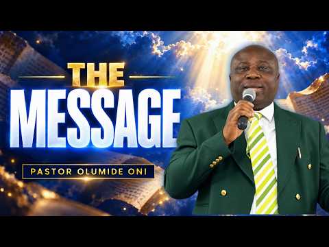 The Message — Pastor Olumide Oni thumbnail