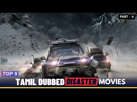 Top 5 Best Disaster Movies In Tamil Dubbed | Part - 6 | Natural Disaster Movies