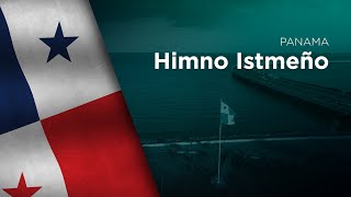 National Anthem of Panama - Himno Istmeño