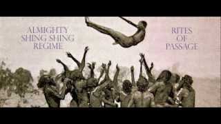 Almighty Shing Shing Regime - Rites of Passage
