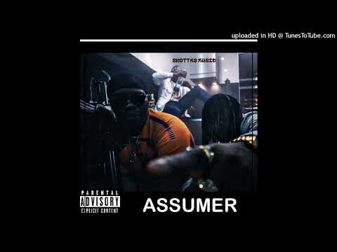 SHOTTAS - ASSUMER