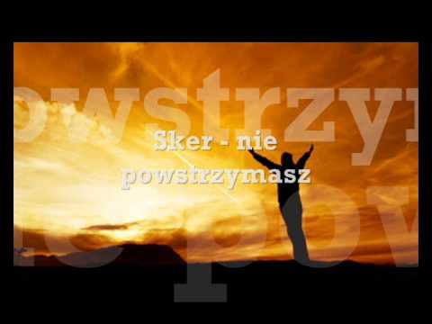 Sker -  Nie powstrzymasz