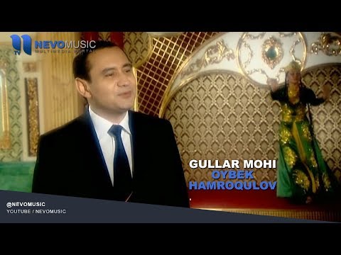 Oybek Hamroqulov - Gullar mohi | Ойбек Хамрокулов - Гуллар мохи