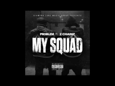 Problem - My Squad Ft 2 Chainz (Rap 2016)