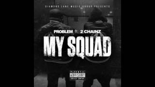 Problem - My Squad Ft 2 Chainz (Rap 2016)