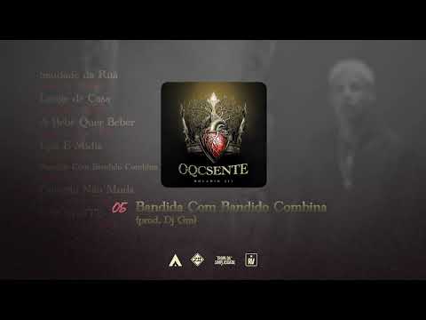 05 - Boladin 211 - BANDIDA COM BANDIDO COMBINA (Prod.Dj GM)