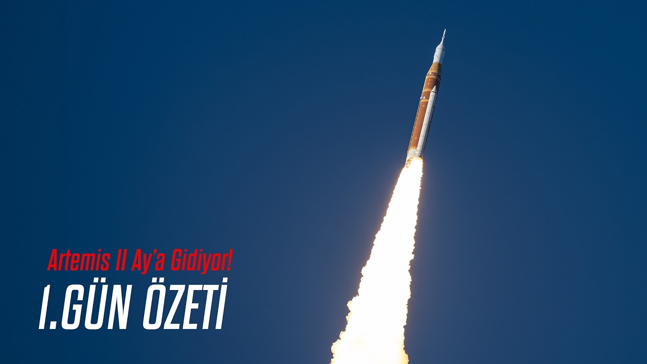 Artemis II - 1.Gün Özeti (Türkçe Altyazılı)
