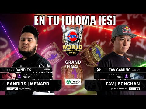 SF6| BANDITS VS FAV GAMING | SFL WORLD FINALS  | MENARD, TOKIDO, BONCHAN, CABA, SAKO [ES]