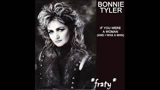 Bonnie Tyler - If You Were a Woman (and I Was a Man)