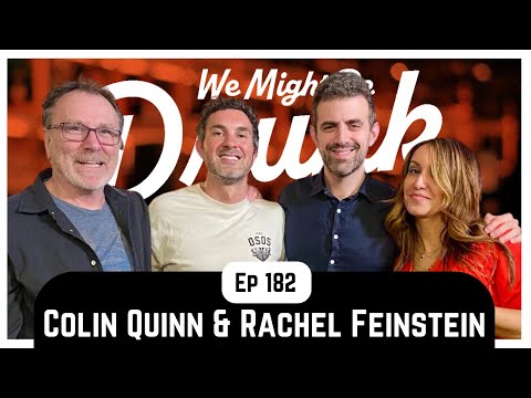 Ep 182: Colin Quinn & Rachel Feinstein