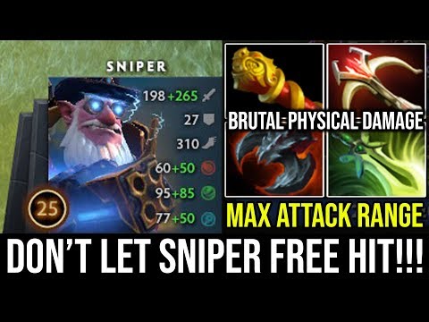 [Sniper] Brutal Physical Damage + Max Attack Range 100% Free Hit Deleted Godlike OD | DotA 2