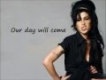 Amy Winehouse - Our Day Will Come (Lyrics)