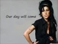 Amy Winehouse - Our Day Will Come (Lyrics) 