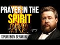 Praying In The Holy Ghost Jude 20 Charles Spurgeon Sermon