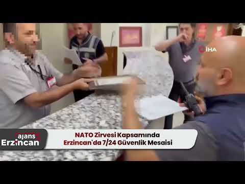 NATO Zirvesi Kapsamında Erzincan'da 7/24 Güvenlik Mesaisi