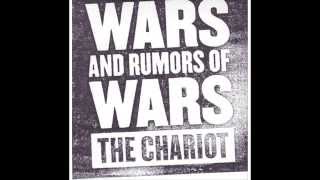 The Chariot - Wars And Rumors Of Wars [Full Album]