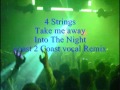 4 Strings - Take me away (Into The Night) coast 2 ...