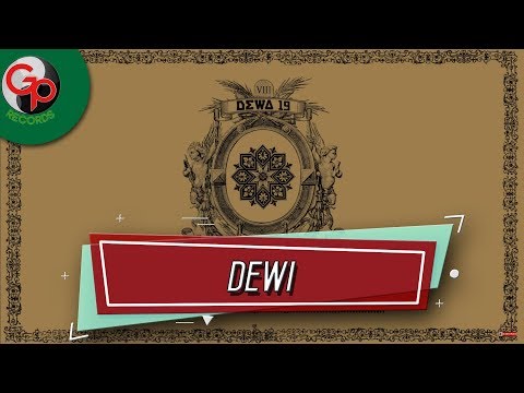 Dewa 19 - Dewi (Official Audio)