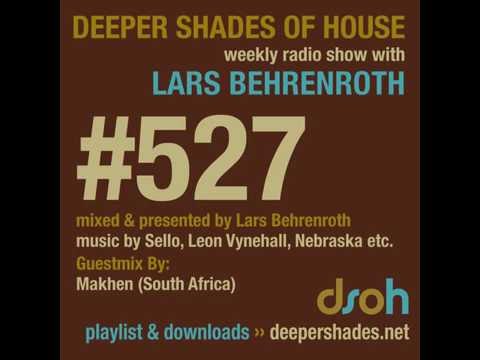 Deeper Shades Of House 527 - guest mix by MAKHEN - DEEP SOULFUL HOUSE - FULL SHOW