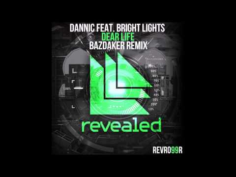 Dannic feat. Bright Lights - Dear Life (BAZDAKER Remix)