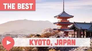 Best Things to Do in Kyoto, Japan