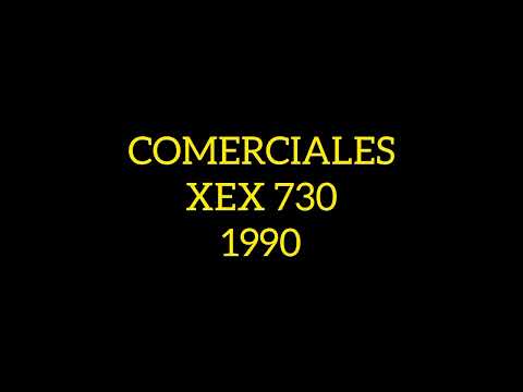 comerciales XEX 730 1990