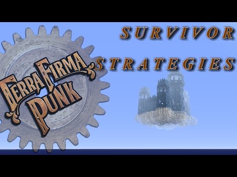 TerraFirmaPunk Survivor Strategies S1E7 Floating Castles