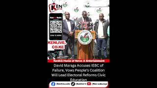 Maraga Accuses IEBC of Failure, Vows People’s Coalition Will Lead Electoral Refo