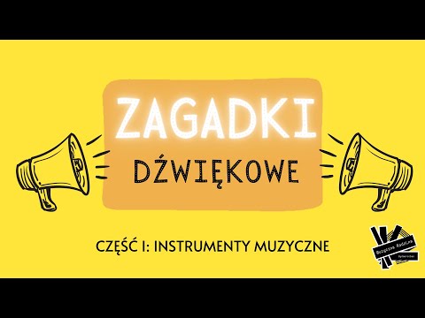 Zagadki dźwiękowe - cz. I instrumenty muzyczne 🎵🎼🎹🎷🎺
