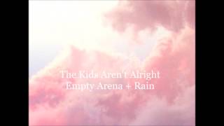 The Kids Aren&#39;t Alright - Fall Out Boy [Empty Arena + Rain]