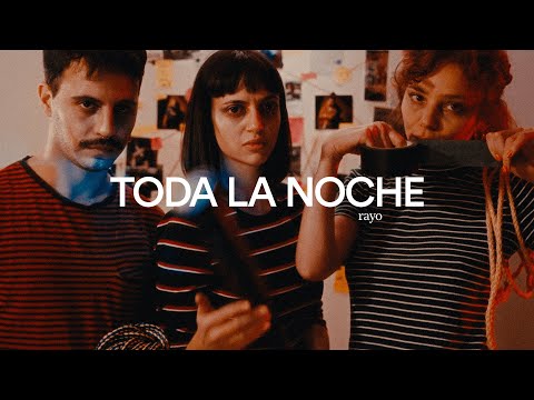 Rayo - Toda La Noche (Video Oficial)