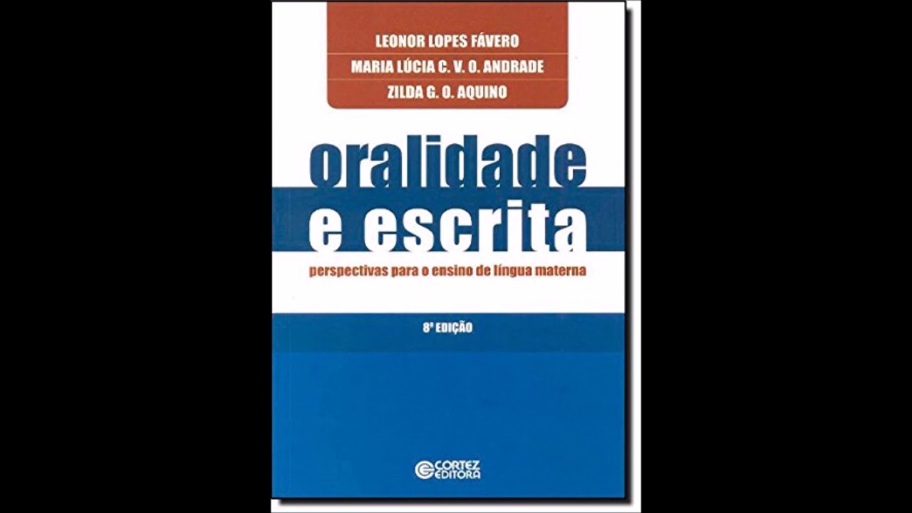 ORALIDADE E ESCRITA: perspectivas para o ensino da língua materna.