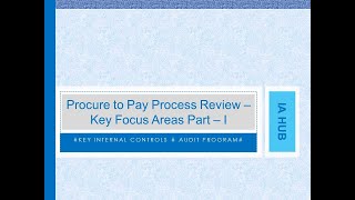 Risk Based Internal Audit - Procure to Pay Process - Focus areas for Internal Auditors - [ Part I ]