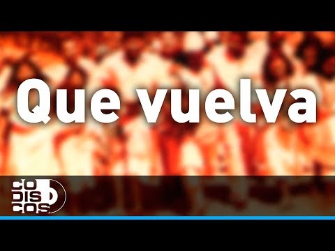 Que Vuelva, Los Diablitos - Audio