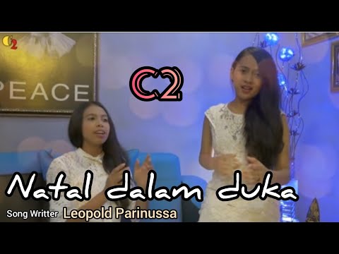 NATAL DALAM DUKA,  C2 .CLAUDIA - CLARITA. OFFICIAL MUSIC VIDEO ORIGINAL 2022-2023