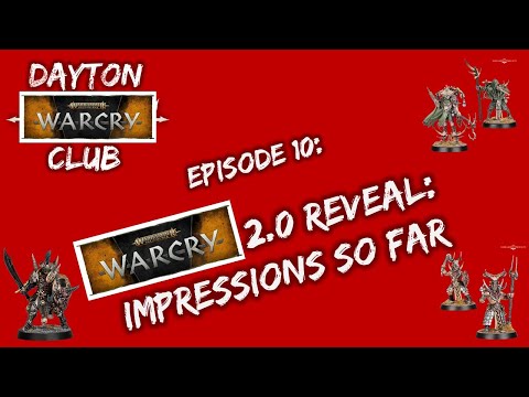 Dayton Warcry Club Episode 10: Warcry 2.0 Impressions so Far