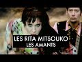 Les Rita Mitsouko Les Amants Clip Officiel