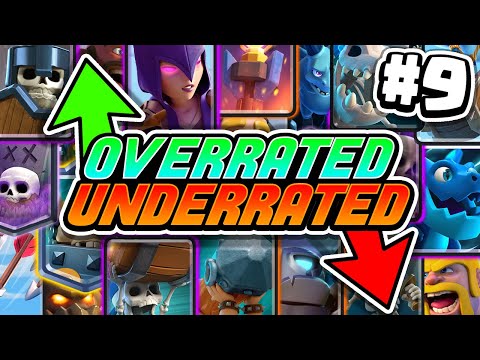 Overrated or Underrated: Clash Royale Cards (Part 9)