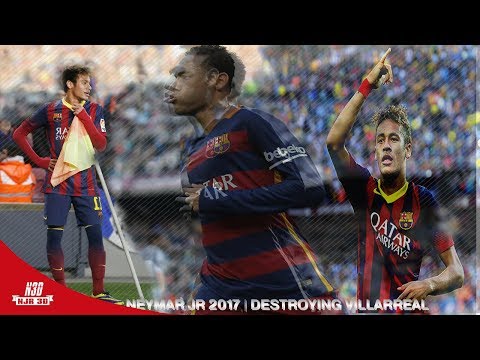 Neymar Jr ▶Destroying Villarreal | Crazy Skills and Goals 2017 | HD