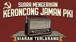 Download lagu LAGU  RADIO  TERLARANG JAMAN PKI  | Melodi Paling Menyayat Hati | Playlist Sejarah Yang Dibungkam mp3