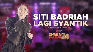 Download lagu Siti Badriah - Lagi Syantik | “Swara Sarinah 24” mp3