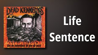 Dead Kennedys // Life Sentence