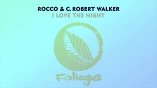 Rocco & C. Robert Walker – I Love The Night (Louie Vega Roots Mix)