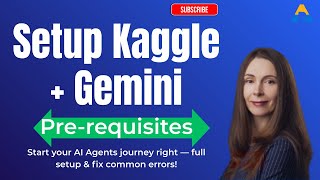 ภาพปก: Kaggle + Gemini Setup 2025: Start Google AI Agents Course Day 0