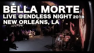 Bella Morte - Exorcisms | Live @Endless Night 2018 New Orleans